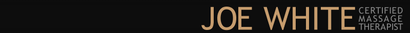 Joe White - Certified Massage Therapist